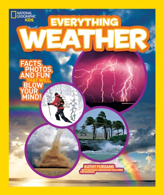 Everything Weather : Facts, Photos, and Fun That Will Blow You Away, Paperback / softback Book