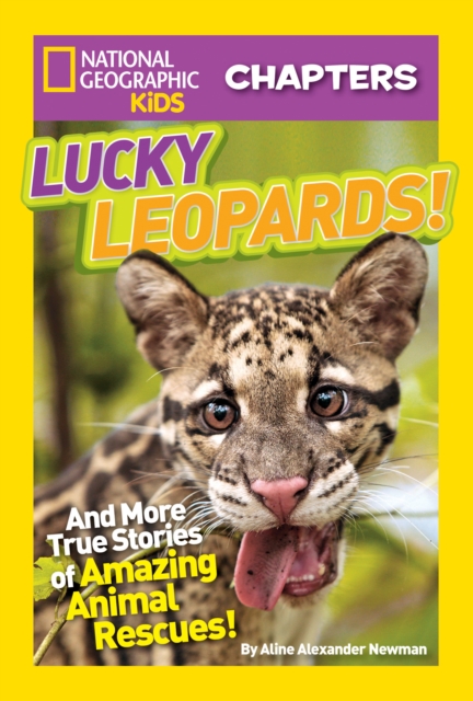 National Geographic Kids Chapters: Lucky Leopards : And More True Stories of Amazing Animal Rescues, Paperback / softback Book