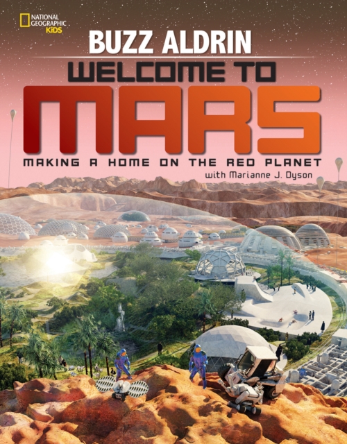 Welcome to Mars : Making a Home on the Red Planet, Hardback Book