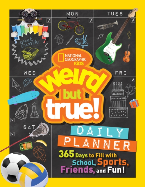 Weird But True! Daily Planner : 365 Days to Fill with School, Sports, Friends, and Fun!, Spiral bound Book