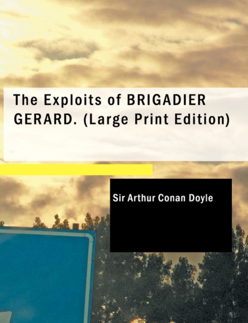 The Exploits of Brigadier Gerard, Paperback Book