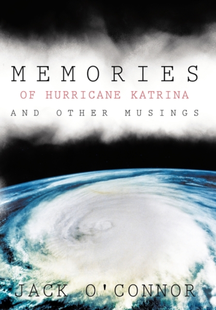 Memories of Hurricane Katrina and Other Musings, Hardback Book