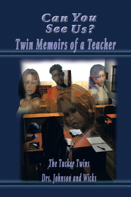 Can You See Us? : Twin Memoirs of a Teacher, EPUB eBook