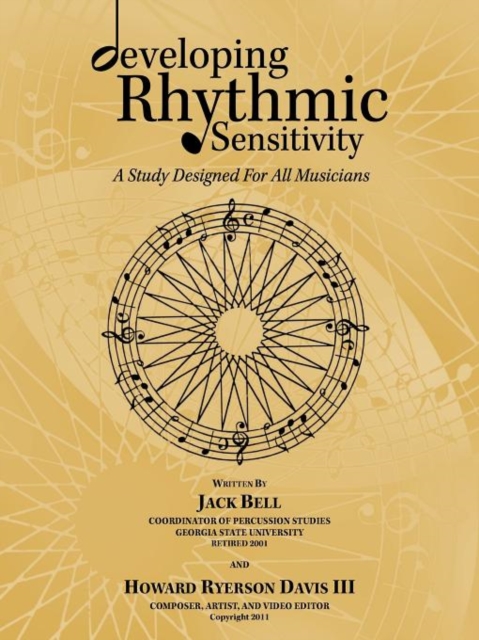 Developing Rhythmic Sensitivity : A Study Designed For All Musicians, Paperback / softback Book