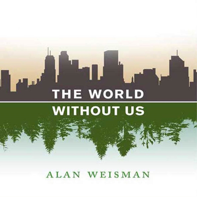 The World Without Us, eAudiobook MP3 eaudioBook