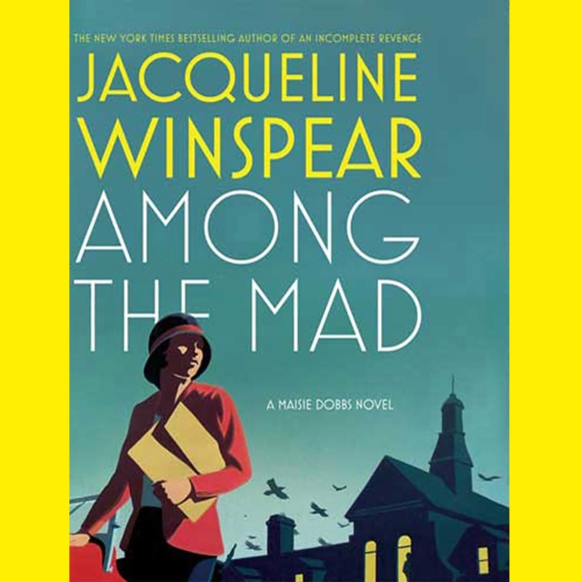Among the Mad : A Maisie Dobbs Novel, eAudiobook MP3 eaudioBook
