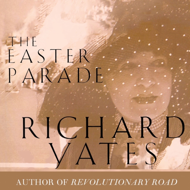 The Easter Parade : A Novel, eAudiobook MP3 eaudioBook