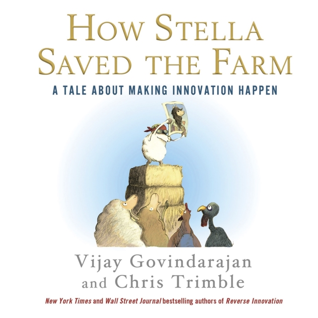 How Stella Saved the Farm : A Tale About Making Innovation Happen, eAudiobook MP3 eaudioBook