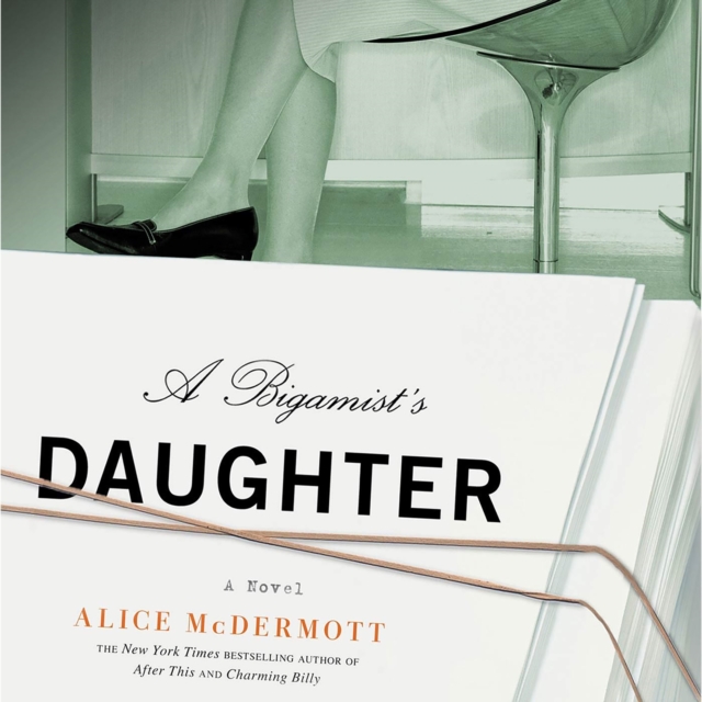 A Bigamist's Daughter : A Novel, eAudiobook MP3 eaudioBook