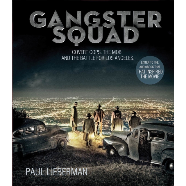 Gangster Squad : Covert Cops, the Mob, and the Battle for Los Angeles, eAudiobook MP3 eaudioBook