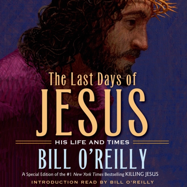 The Last Days of Jesus : His Life and Times, eAudiobook MP3 eaudioBook