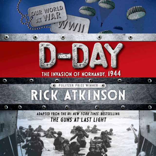 D-Day : The Invasion of Normandy, 1944 [The Young Readers Adaptation], eAudiobook MP3 eaudioBook