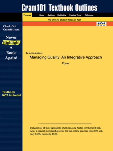 Studyguide for Managing Quality : An Integrative Approach by Foster, ISBN 9780131018181, Paperback / softback Book