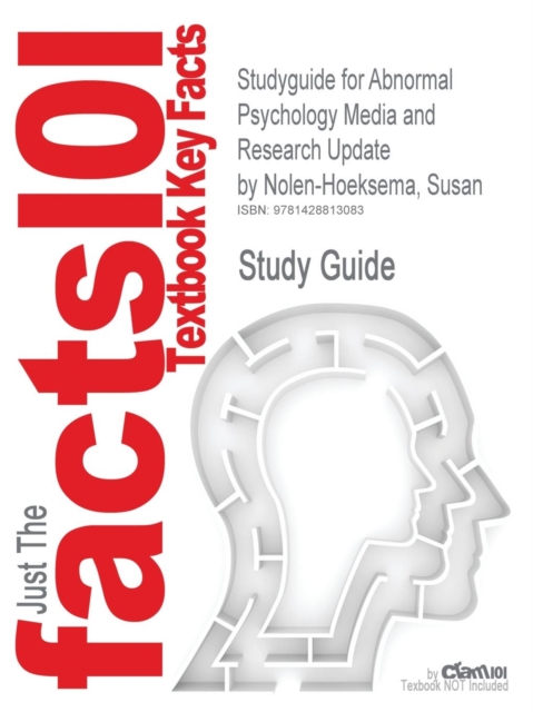 Studyguide for Abnormal Psychology Media and Research Update by Nolen-Hoeksema, Susan, ISBN 9780073133690, Paperback / softback Book
