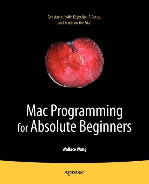 Mac Programming for Absolute Beginners, Paperback / softback Book