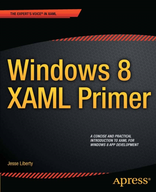 Windows 8 XAML Primer : Your essential guide to Windows 8 development, PDF eBook
