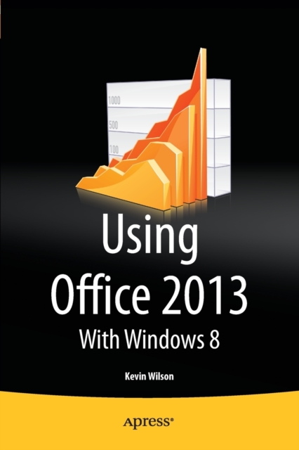 Using Office 2013 : With Windows 8, Paperback / softback Book