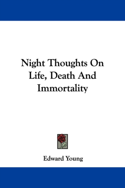 Night Thoughts On Life, Death And Immortality, Paperback Book