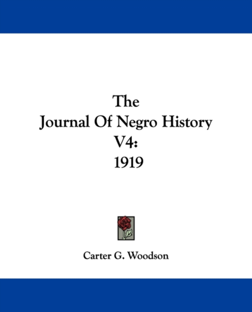 THE JOURNAL OF NEGRO HISTORY V4: 1919, Paperback Book