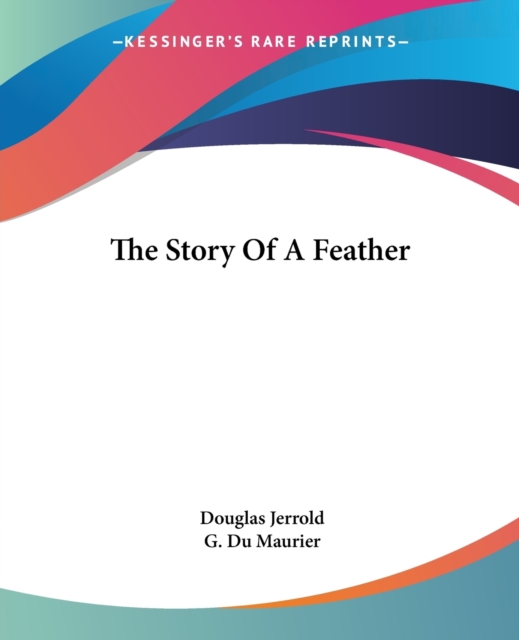 The Story Of A Feather, Paperback Book