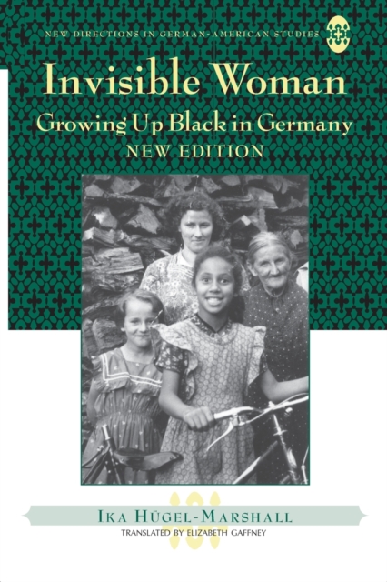Invisible Woman : Growing Up Black in Germany, Paperback / softback Book