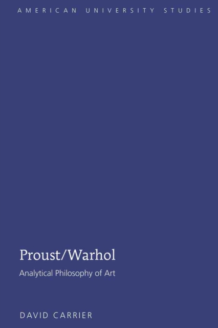 Proust/Warhol : Analytical Philosophy of Art, Hardback Book