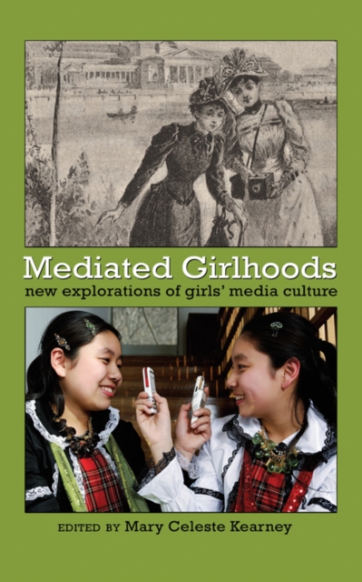 Mediated Girlhoods : New Explorations of Girls’ Media Culture, Hardback Book