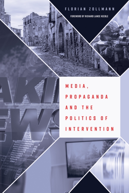 Media, Propaganda and the Politics of Intervention, PDF eBook