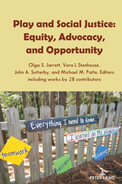 Play and Social Justice : Equity, Advocacy, and Opportunity, Paperback / softback Book