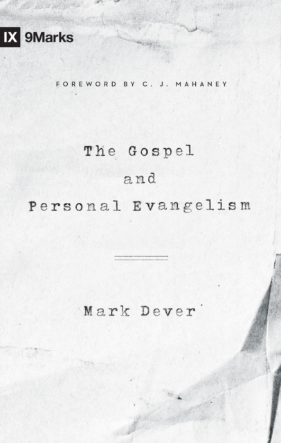 The Gospel and Personal Evangelism (Foreword by C. J. Mahaney), EPUB eBook