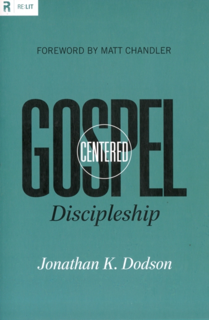 Gospel-Centered Discipleship, Paperback / softback Book