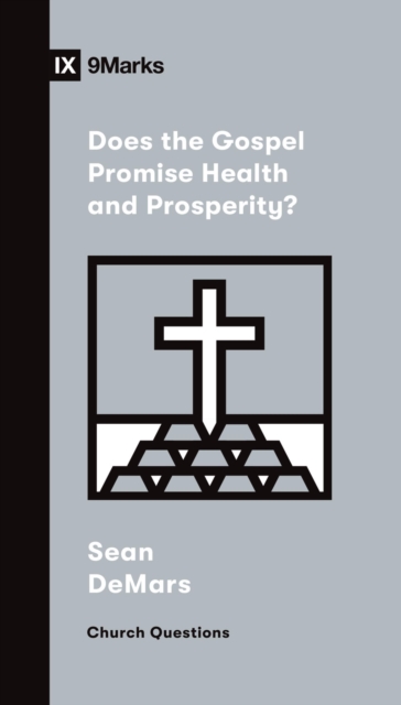 Does the Gospel Promise Health and Prosperity?, EPUB eBook