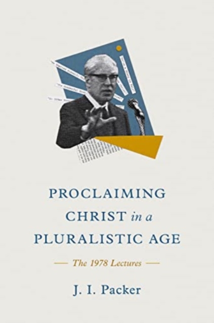 Proclaiming Christ in a Pluralistic Age : The 1978 Lectures, Hardback Book