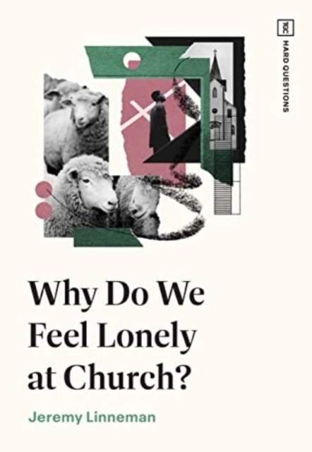 Why Do We Feel Lonely at Church?, Paperback / softback Book