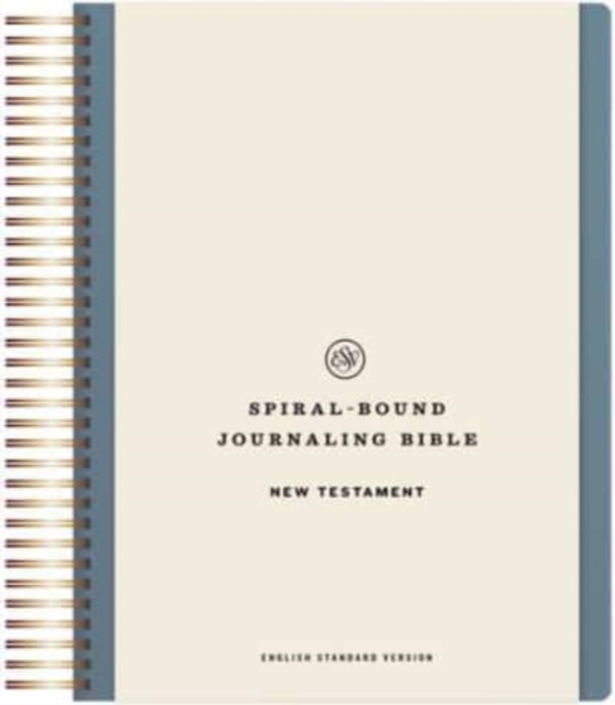 ESV Spiral-Bound Journaling Bible, New Testament, Hardback Book