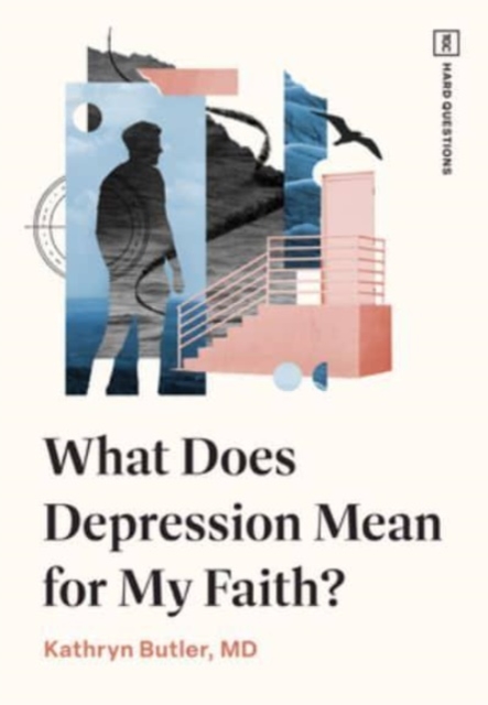What Does Depression Mean for My Faith?, Paperback / softback Book