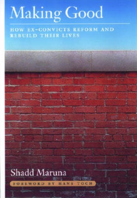Making Good : How Ex-Convicts Reform and Rebuild Their Lives, Paperback / softback Book