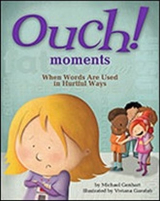 Ouch Moments : When Words Are Used in Hurtful Ways, Paperback / softback Book