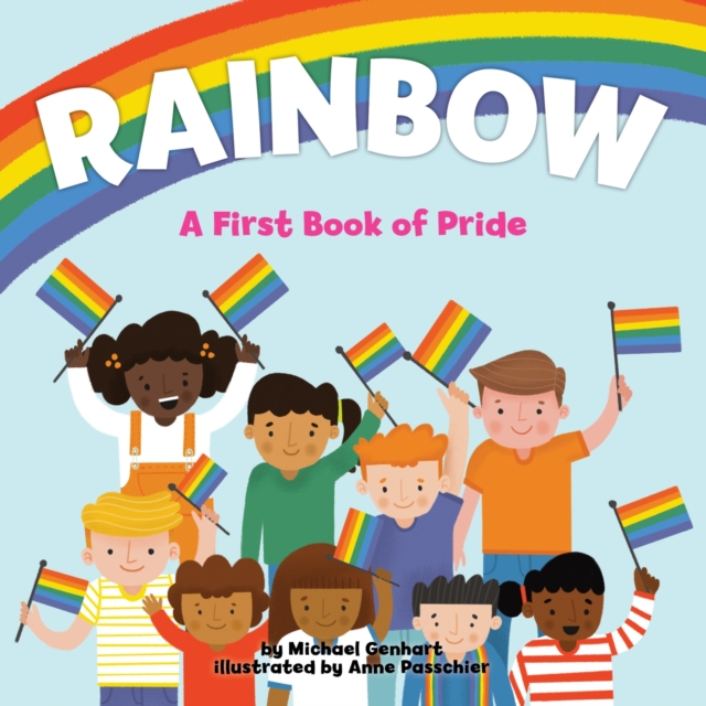 Rainbow : A First Book of Pride, Hardback Book