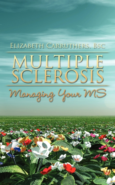 Multiple Sclerosis : Managing Your MS, Paperback / softback Book