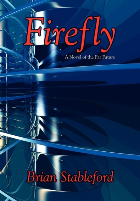 Firefly : A Novel of the Far Future, Hardback Book