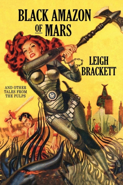 Black Amazon of Mars and Other Tales from the Pulps, Paperback / softback Book