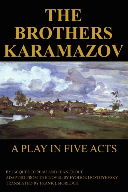 The Brothers Karamazov : A Play in Five Acts, Paperback / softback Book