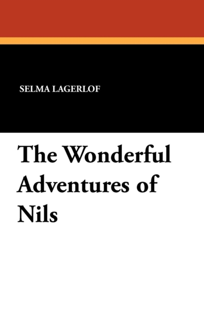 The Wonderful Adventures of Nils, Paperback / softback Book