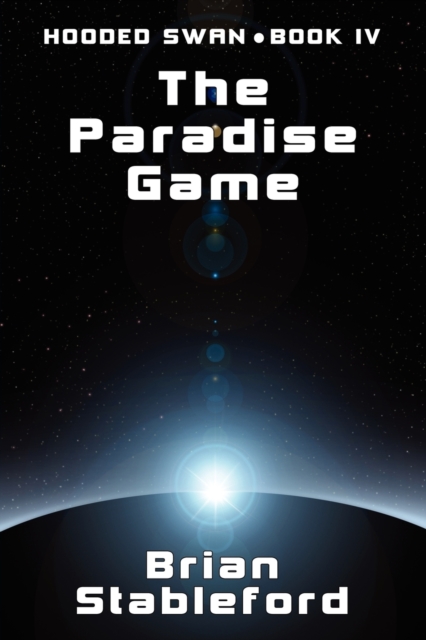 The Paradise Game : Hooded Swan, Book Four, Paperback / softback Book