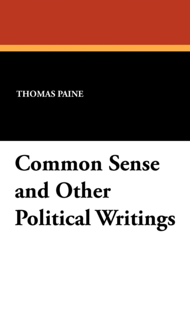 Common Sense and Other Political Writings, Hardback Book