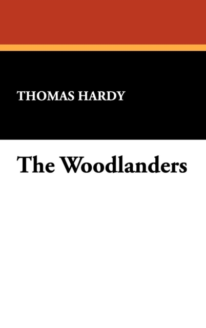 The Woodlanders, Hardback Book
