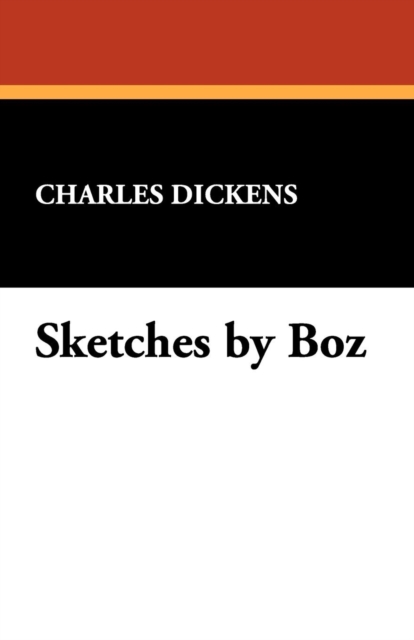 Sketches by Boz, Paperback / softback Book