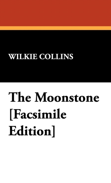 The Moonstone [Facsimile Edition], Hardback Book