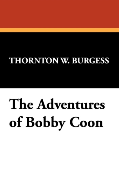 The Adventures of Bobby Coon, Hardback Book